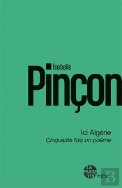 Ici, Algerie - Cinquante Fois Un Poeme