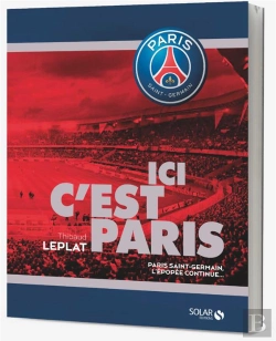 Bertrand.pt - Ici C'Est Paris - Psg, L'Epopee Continue Ne
