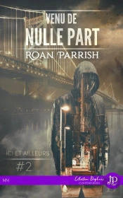 Ici Et Ailleurs Tome 2 : Venu De Nulle Part