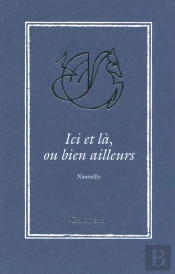 Ici Et Là, Ou Bien Ailleurs