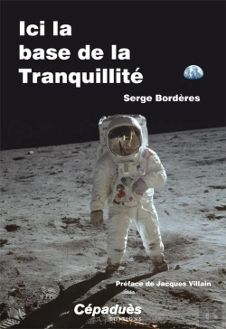 Bertrand.pt - Ici La Base De La Tranquilité ; La Nuit Du 20 Au 21 Juillet 1969