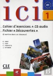 Ici : Niveau 1 ; A1 ; Cahier D'Exercices + Cd Audio ; Fichier 'Découvertes' (À Mettre Dans Un Classeur)