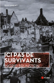 Ici Pas De Survivants ; Une Enfance Allemande