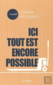 Ici Tout Est Encore Possible