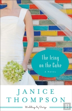 Bertrand.pt - Icing On The Cake (Weddings By Design Book #2)