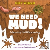 Icky World: We Need Mud!