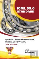 Icml 55.0 Â€“ Optimized Lubrication Of Mechanical Physical Assets Overview