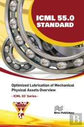 Icml 55.0 Â€“ Optimized Lubrication Of Mechanical Physical Assets Overview