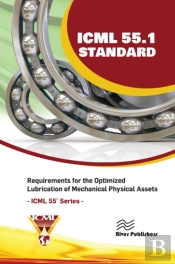 Icml 55.1 Â€“ Requirements For The Optimized Lubrication Of Mechanical Physical Assets