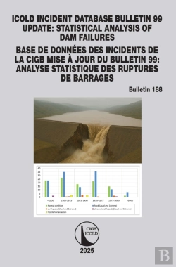 Bertrand.pt - Icold Incident Database Bulletin 99 Update / Base De Donnees Des Incidents De La Cigb Mise A Jour Du Bulletin 99