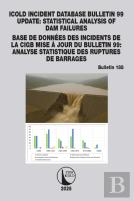 Icold Incident Database Bulletin 99 Update / Base De Donnees Des Incidents De La Cigb Mise A Jour Du Bulletin 99