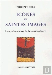 Icônes Et Saintes Images ; La Représentation De La Transcendance