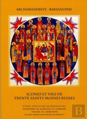 Icones Et Vies De Trente Saints Moines Russes