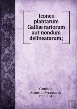 Bertrand.pt - Icones Plantarum Galliae Rariorum Aut Nondum Delineatarum
