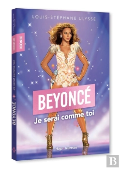 Bertrand.pt - Iconic ! Beyoncé : Je Serai Comme Toi !