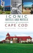 Iconic Hotels And Resorts Of Cape Cod