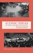 Iconic Ideas In The History Of Social Thought