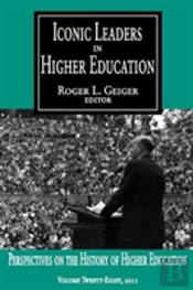 Iconic Leaders In Higher Education