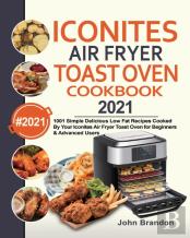 Iconites Air Fryer Toast Oven Cookbook 2021