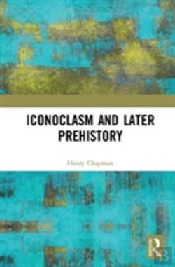 Bertrand.pt - Iconoclasm And Later Prehistory