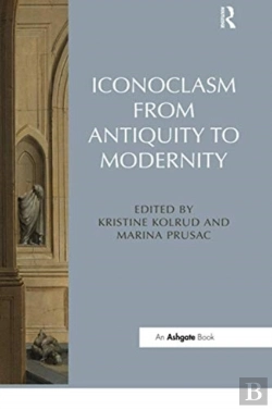 Bertrand.pt - Iconoclasm From Antiquity To Modernity