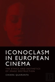Iconoclasm In European Cinema