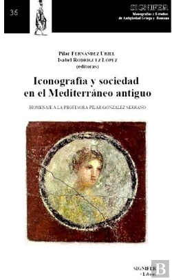 Bertrand.pt - Iconografia Y Sociedad En El Mediterraneo Antiguo