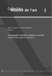 Iconographie Funéraire Romaine Et Société : Corpus Antique, Approches Nouvelles ?