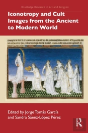 Iconotropy And Cult Images From The Ancient To Modern World