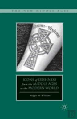 Bertrand.pt - Icons Of Irishness From The Middle Ages To The Modern World