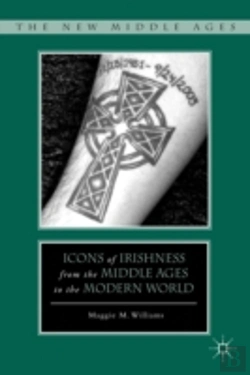 Bertrand.pt - Icons Of Irishness From The Middle Ages To The Modern World