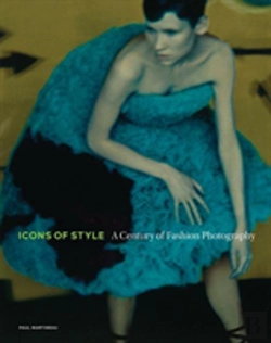 Bertrand.pt - Icons Of Style - A Century Of Fashion Photography
