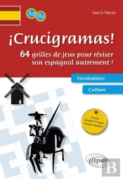 Icrucigramas ! 64 Grilles De Jeux Pour Réviser Son Espagnol Autrement ! A2-B1