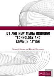 Ict And New Media Bridging Technology And Communication