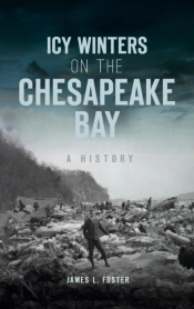 Icy Winters On The Chesapeake Bay