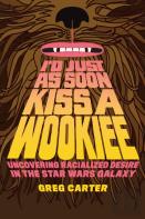 I'D Just As Soon Kiss A Wookiee