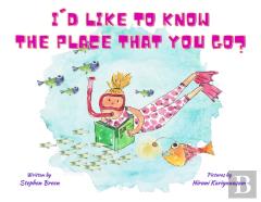 I'D Like To Know The Place That You Go?