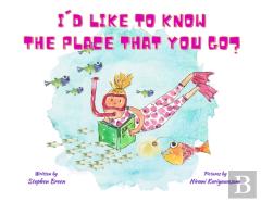 I'D Like To Know The Place That You Go?