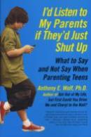 I'D Listen To My Parents If They'D Just Shut Up