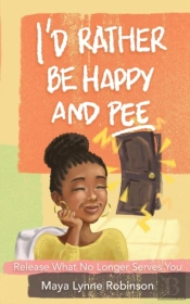 I'D Rather Be Happy And Pee