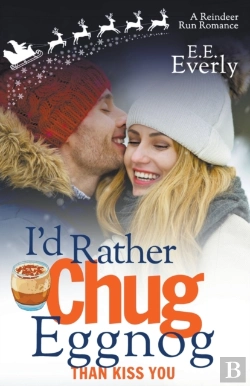 Bertrand.pt - I'D Rather Chug Eggnog Than Kiss You