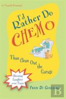 I'D Rather Do Chemo Than Clean Out The Garage