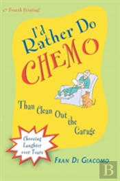 I'D Rather Do Chemo Than Clean Out The Garage