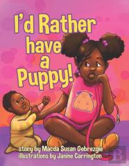 I'D Rather Have A Puppy!