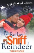 I'D Rather Sniff A Reindeer Than Kiss You