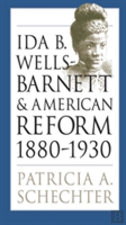 Bertrand.pt - Ida B. Wells-Barnett And American Reform, 1880-1930