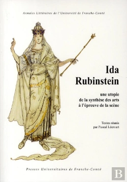 Bertrand.pt - Ida Rubinstein ; Une Utopie De La Synthèse Des Arts À L'Épreuve De La Scène