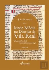 Idade Média no Distrito de Vila Real - Tomo II
