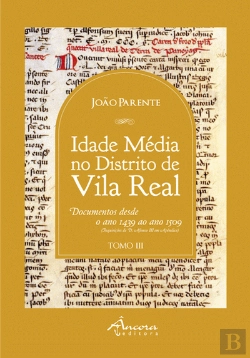 Bertrand.pt - Idade Média no Distrito de Vila Real - Tomo III