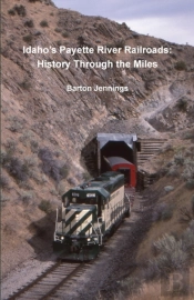 Idaho'S Payette River Railroads: History